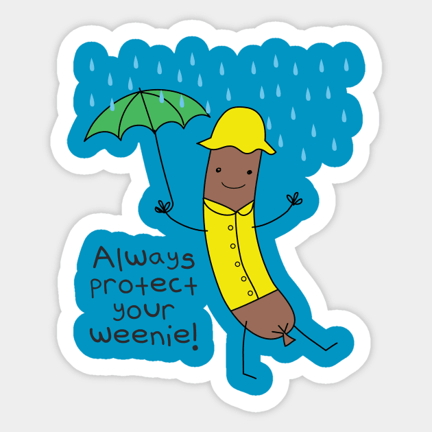 Always Protect Your Weenie Sticker by toddgoldmanart